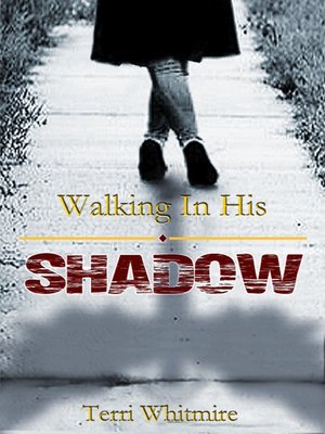 cover image of Walking In His Shadow